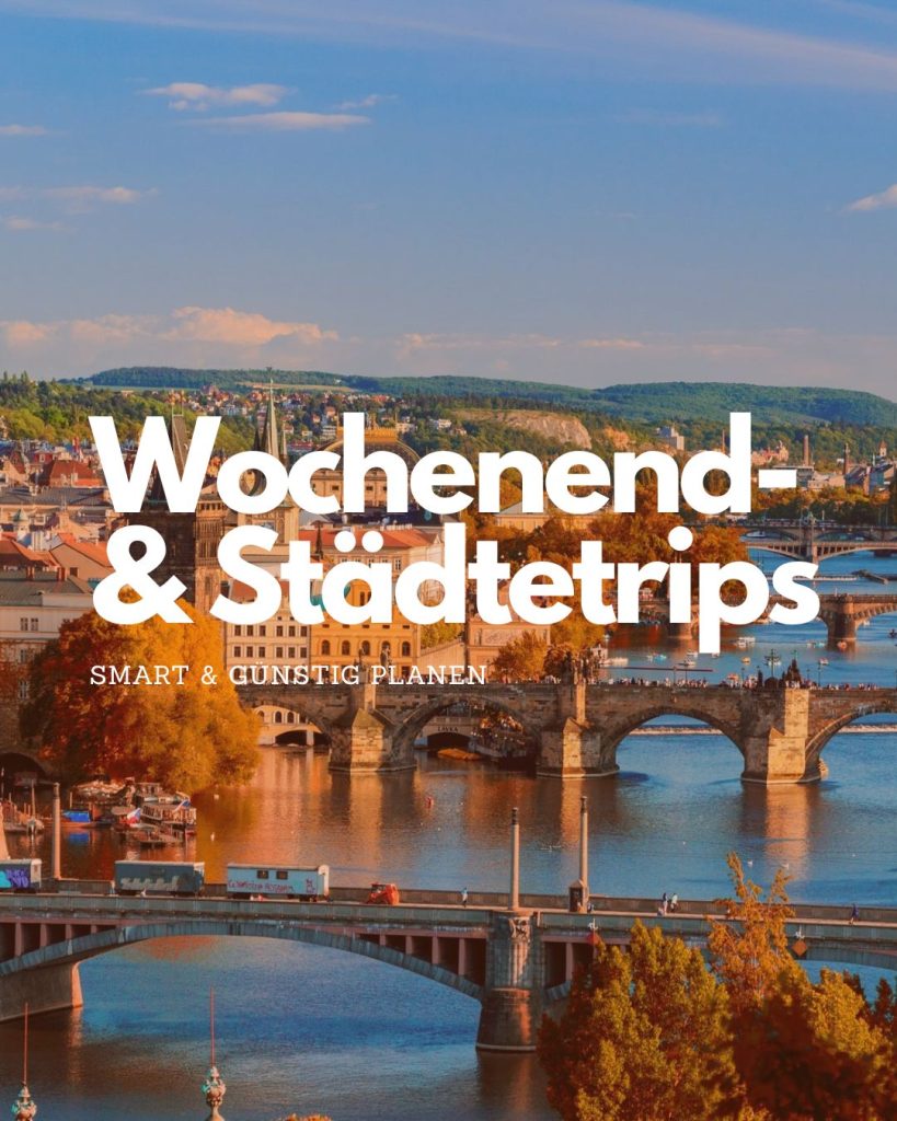 Günstige Wochenendtrips planen